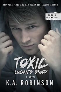 Toxic: Logan's Story - The Torn Series, #4