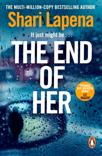 The End of Her - The unputdownable psychological thriller, from the No.1 Sunday Times bestselling author of The Couple Next Door