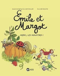 Émile et Margot, Tome 04 - Merci, les monstres !
