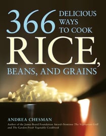 366 Delicious Ways to Cook Rice, Beans, and Grains - A Cookbook