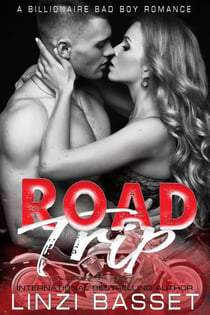 Road Trip - Billionaire Bad Boys Romance