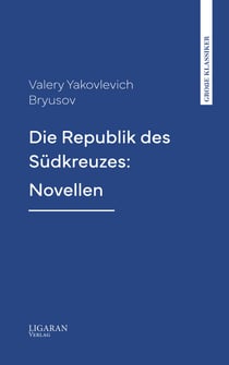Die Republik des Südkreuzes: Novellen