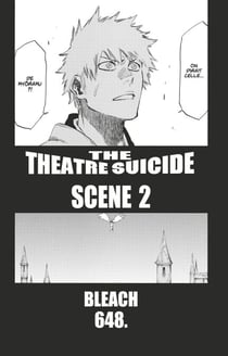 Bleach - T71 - Chapitre 648 - THE THEATRE SUICIDE SCENE 2