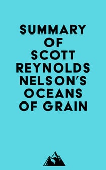 Summary of Scott Reynolds Nelson's Oceans of Grain