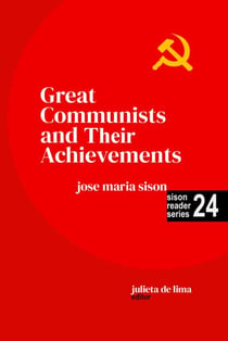 Great Communists and Their Achievements - Sison Reader Series, #24