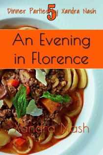 An Evening in Florence - Dinner Parties by Xandra Nash, #5