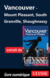 Vancouver : Mount Plesant, South Granville, Shaugnnesy
