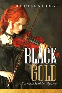 Black Gold - A Detective Mathieu mystery, #4