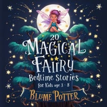 20 Magical Fairy Bedtime Stories For Age 3 - 8 - Bedtime Stories For Kids Age 3 to 8 Series 2, #1