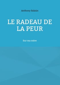 Le radeau de la peur - Sur ma mère