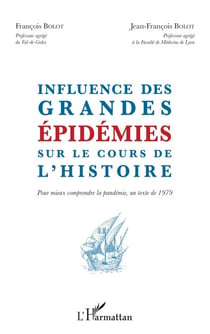 Influence des grandes épidémies sur le cours de l'histoire - Pour mieux comprendre la pandémie, un texte de 1979