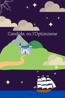 Candide, ou l'Optimisme - Le conte philosophique de Voltaire