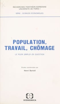 Population, travail, chômage : le plein emploi en question
