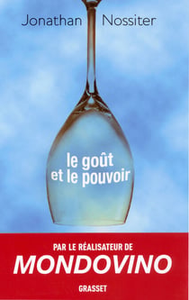 Le goût et le pouvoir - Un cinéaste dans le monde du vin