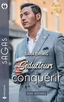 Séducteurs à conquérir - Ce secret à te révéler - Une mère pour Amelia - Un inoubliable baiser