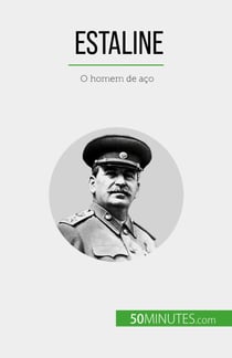 Estaline - O homem de aço