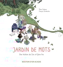 Jardin de mots - Une histoire de Lire et faire lire
