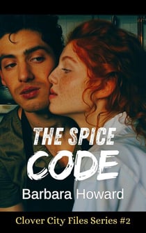 The Spice Code - The Clover City Files, #2