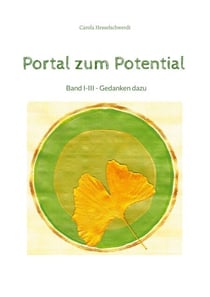 Portal zum Potential - Band I-III - Gedanken dazu