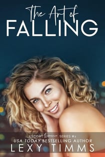 The Art of Falling - Escort Romance Series, #2
