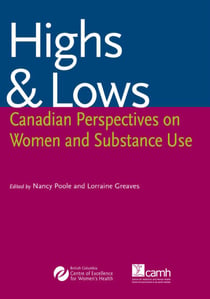 Highs and Lows - Canadian Perspectives of Women and Substance Use