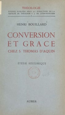 Conversion et grâce chez Saint Thomas d'Aquin - Étude historique