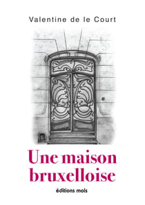 Une maison bruxelloise - Roman