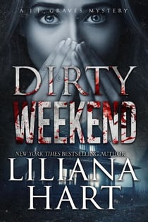 Dirty Weekend - A JJ Graves Mystery, #14
