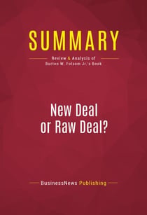 Summary: New Deal or Raw Deal? - Review and Analysis of Burton W. Folsom Jr.'s Book