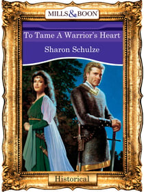 To Tame A Warrior's Heart