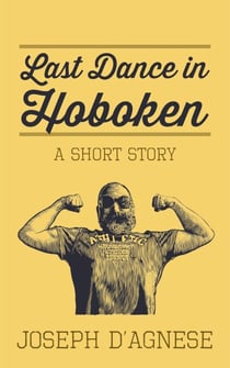 Last Dance in Hoboken: A Short Story - Daggyland Singles, #20