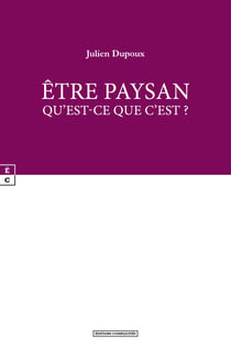 Être paysan - Qu’est-ce que c’est ?