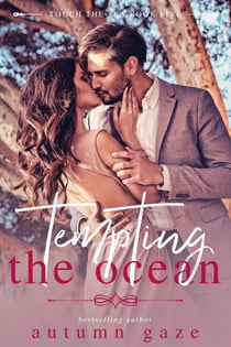 Tempting the Ocean - Touch the Sea Series, #5