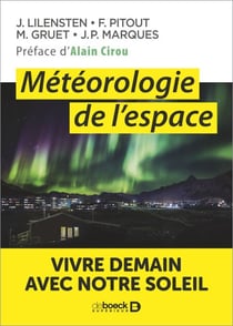 Météorologie de l'espace - Vivre demain avec notre Soleil