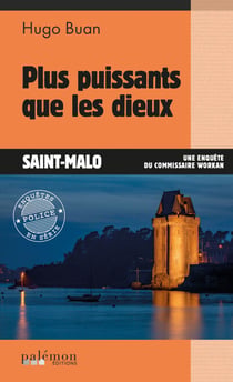 Plus puissants que les dieux - Une enquête du commissaire Workan - Tome 11
