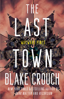 The Last Town - Wayward Pines: 3