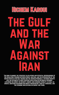The Gulf and the War Against Iran - The Gulf