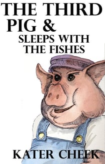 The Third Pig & Sleeps With the Fishes