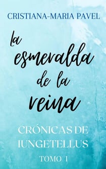 La esmeralda de la reina - Las crónicas de Iungetellus, #1