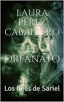 El orfanato 1, Los hijos de Sariel - Los hijos de Sariel, #1