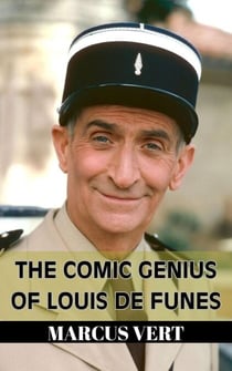 The Comic Genius of Louis De Funes