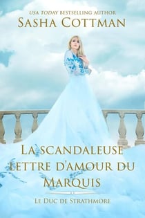 La scandaleuse lettre d'amour du Marquis - Le Duc de Strathmore, #1