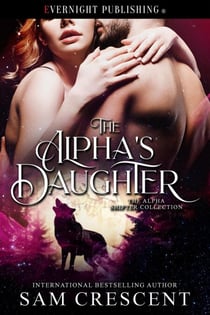 The Alpha's Daughter - The Alpha Shifter Collection, #20