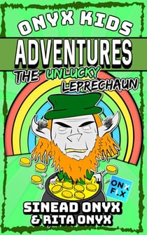 The Unlucky Leprechaun - Onyx Kids Adventures, #12