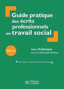 Guide pratique des écrits professionnels en travail social
