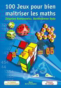 100 Jeux pour bien maîtriser les maths