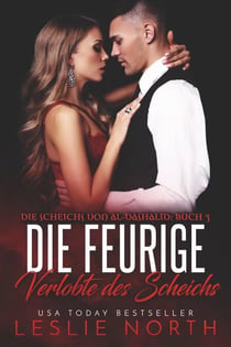 Die feurige Verlobte des Scheichs - Die Scheichs von Al-Dashalid, #3