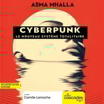 Cyberpunk, le nouveau système totalitaire