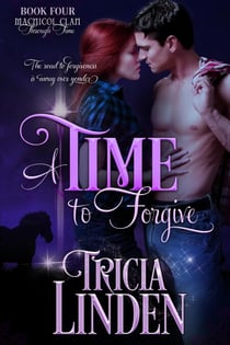 A Time To Forgive - The MacNicol Clan Through Time, #4