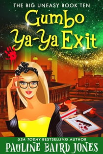 Gumbo Ya-Ya Exit - The Big Uneasy, #10